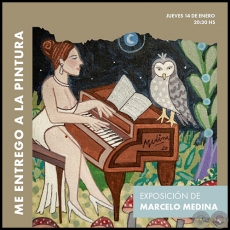 Me entrego a la Pintura - Exposición de MARCELO MEDINA - Jueves, 14 de Enero de 2021